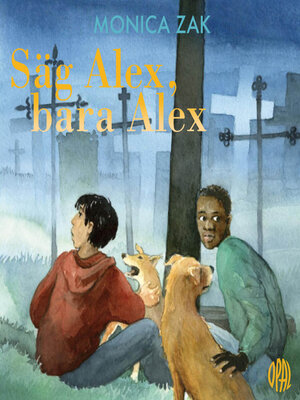 cover image of Säg Alex, bara Alex